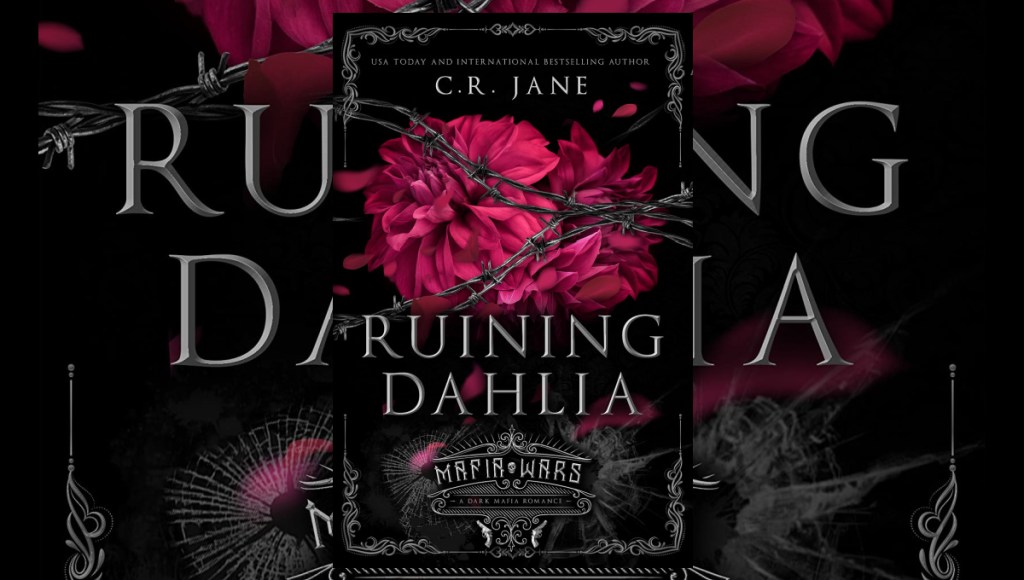 Review: Ruining Dahlia by C.R. Jane (Mafia&nbsp;Wars)